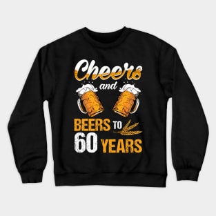 Cheers And Beers To My 60 1959 60th Birthday Crewneck Sweatshirt